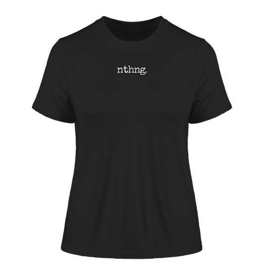 Nothing - Fitted Ladies Organic Shirt