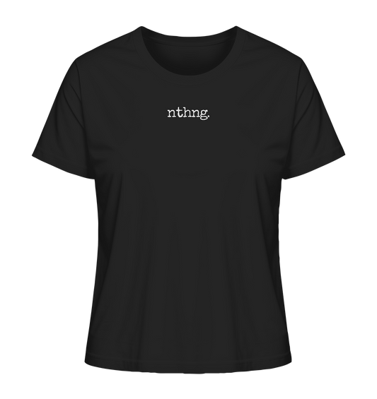 Nothing - Ladies Organic Shirt