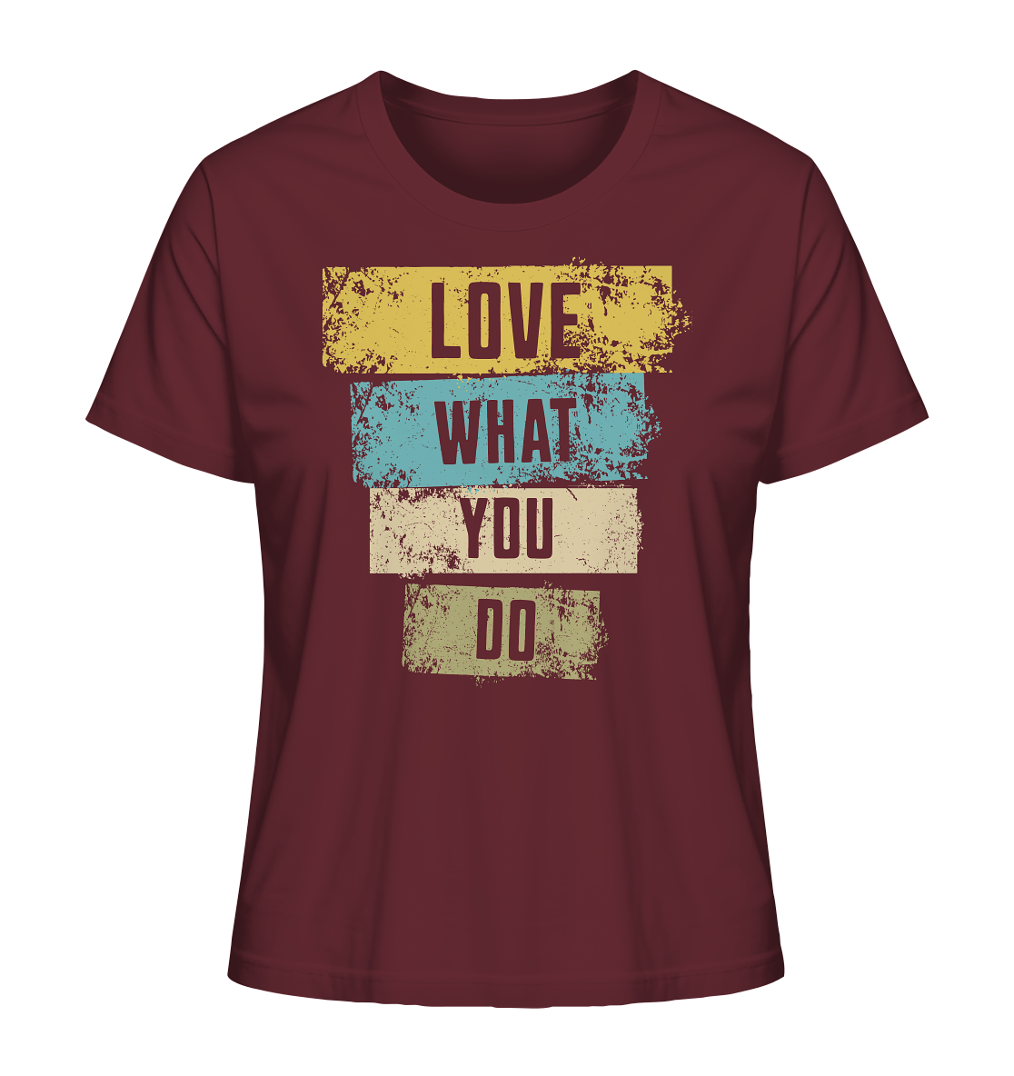 Love What You Do - Ladies Organic Shirt