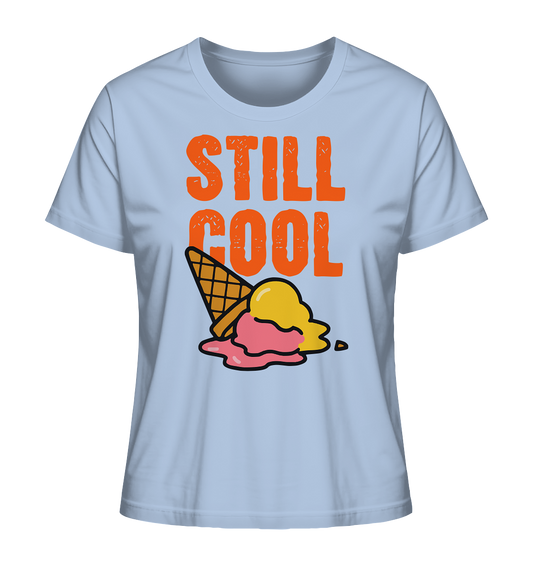 Still Cool - Ladies Organic Shirt