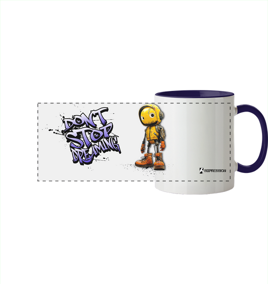 Don´t Stop Dreaming - Panorama Tasse zweifarbig
